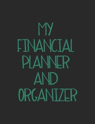 Book cover for My Financial Planner and Organizer