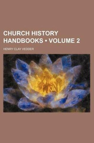 Cover of Church History Handbooks (Volume 2)