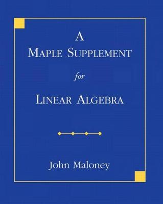 Book cover for A Maple Supplement for Linear Algebra