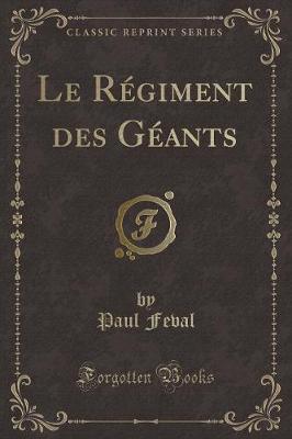 Book cover for Le Régiment Des Géants (Classic Reprint)