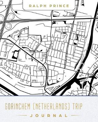 Book cover for Gorinchem (Netherlands) Trip Journal