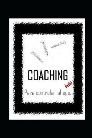 Cover of AutoCOACHING para controlar al EGO