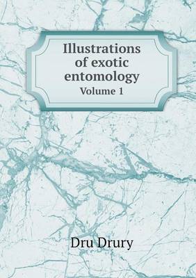 Book cover for Illustrations of exotic entomology Volume 1