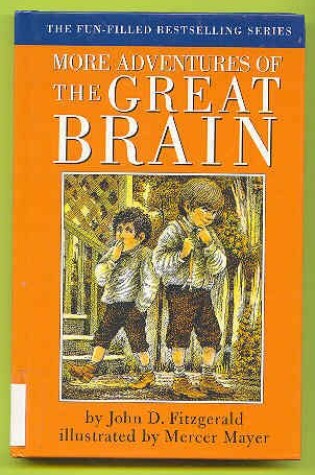 Cover of Fitzgerald John D. : More Adventures of the Great Brain(Hbk)