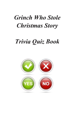 Book cover for Grinch Who Stole Christmas Story Trivia Quiz Book