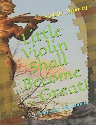 Book cover for Little Violin Shall Become ... Great!