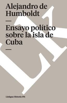 Book cover for Ensayo Politico Sobre La Isla de Cuba