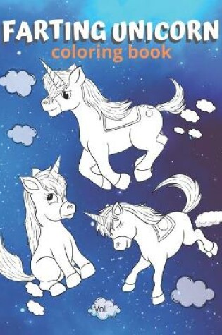 Cover of Farting Unicorn Coloring Book, Vol. 1
