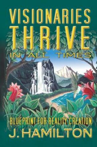 Cover of Visionaries Thrive In All Times
