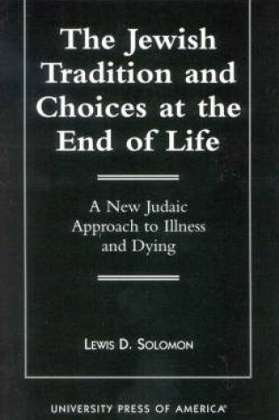 Cover of The Jewish Tradition and Choices at the End of Life