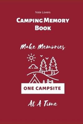 Book cover for Make Memories One Camp Site At A Time - Camping Memory Books