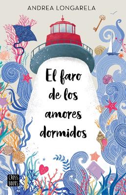 Cover of El Faro de Los Amores Dormidos