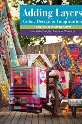 Cover of Adding Layers--Color, Design & Imagination