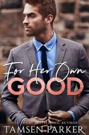 Cover of For Her Own Good