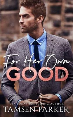 Book cover for For Her Own Good