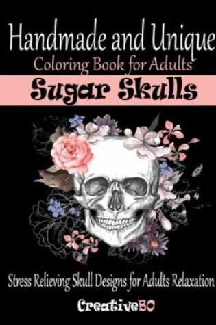 Cover of Sugar Skulls Coloring Book for Adults