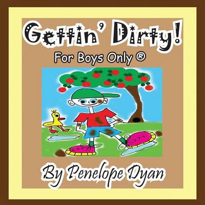 Book cover for Gettin' Dirty! for Boys Only (R)