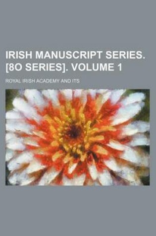 Cover of Irish Manuscript Series. [8o Series]. Volume 1