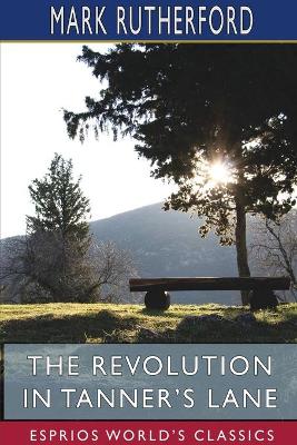 Book cover for The Revolution in Tanner's Lane (Esprios Classics)