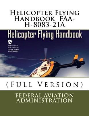 Book cover for Helicopter Flying Handbook FAA-H-8083-21A