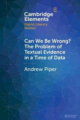 Cover of Can We Be Wrong? The Problem of Textual Evidence in a Time of Data