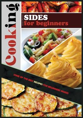 Cover of Cooking Sides for Beginners