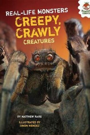 Cover of Creepy, Crawly Creatures