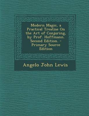 Book cover for Modern Magic, a Practical Treatise on the Art of Conjuring, by Prof. Hoffmann. Second Edition.