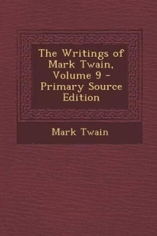 Cover of The Writings of Mark Twain, Volume 9