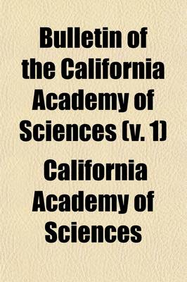 Book cover for Bulletin of the California Academy of Sciences (Volume 1)