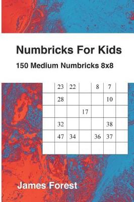 Cover of Numbricks For Kids 150 Medium Numbricks 8x8