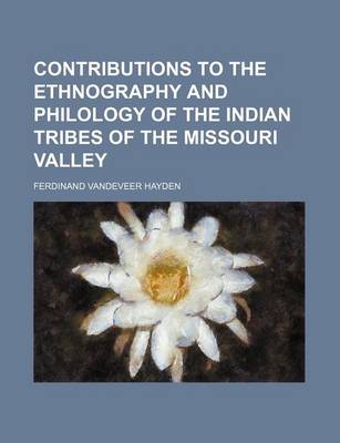 Book cover for Contributions to the Ethnography and Philology of the Indian Tribes of the Missouri Valley