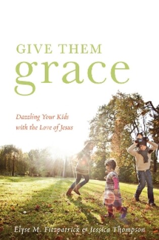 Cover of Give Them Grace