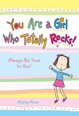 Book cover for You Are a Girl Who Totally Rocks!