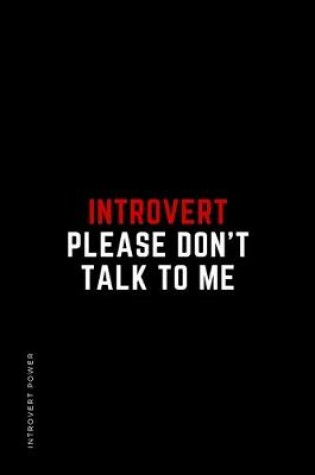 Cover of INTROVERT POWER Introvert Please don't talk to me