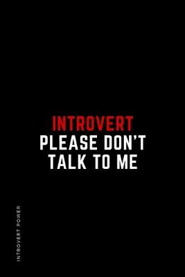 Book cover for INTROVERT POWER Introvert Please don't talk to me