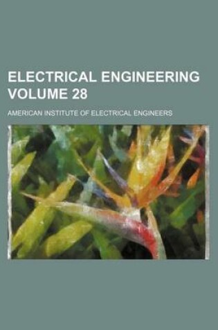 Cover of Electrical Engineering Volume 28