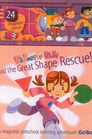 Cover of Kidoozle Kids and the Great Shape Rescue