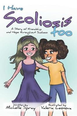 Book cover for I Have Scoliosis too