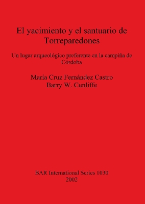 Cover of El yacimiento y el santuario de Torreparedones