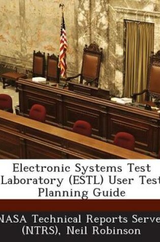 Cover of Electronic Systems Test Laboratory (Estl) User Test Planning Guide