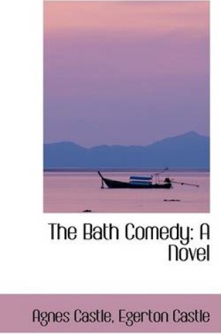 Cover of The Bath Comedy