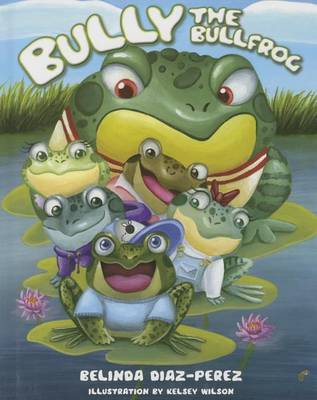 Book cover for Bully the Bullfrog