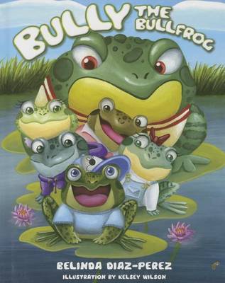 Cover of Bully the Bullfrog