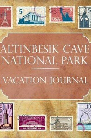 Cover of Altinbesik Cave National Park Vacation Journal
