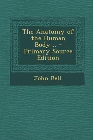 Cover of Anatomy of the Human Body ..