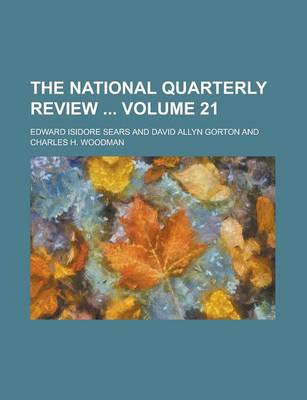 Book cover for The National Quarterly Review Volume 21