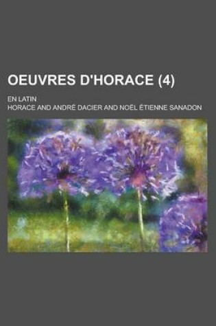 Cover of Oeuvres D'Horace; En Latin (4 )