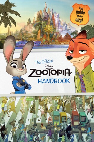 Cover of Zootopia: The Official Handbook (Disney Zootopia)