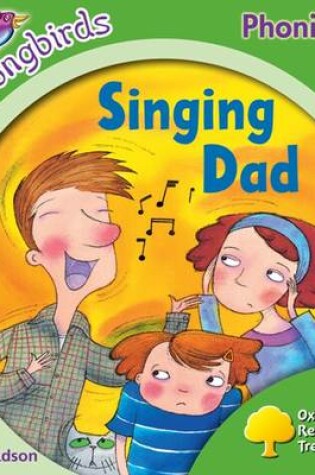 Cover of Oxford Reading Tree Songbirds Phonics: Level 2: Singing Dad